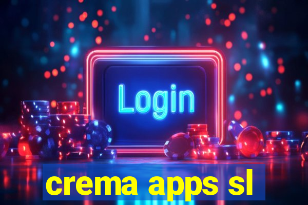 crema apps sl