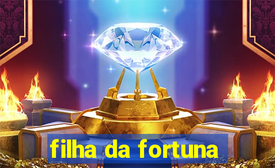 filha da fortuna