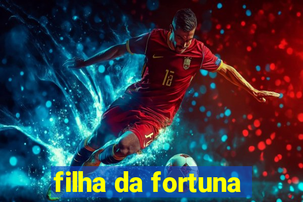 filha da fortuna