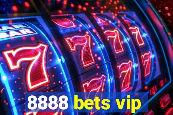 8888 bets vip