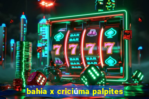 bahia x criciúma palpites