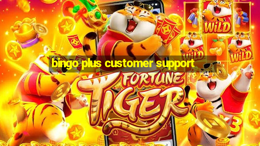 bingo plus customer support