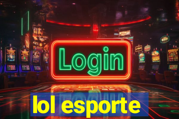 lol esporte