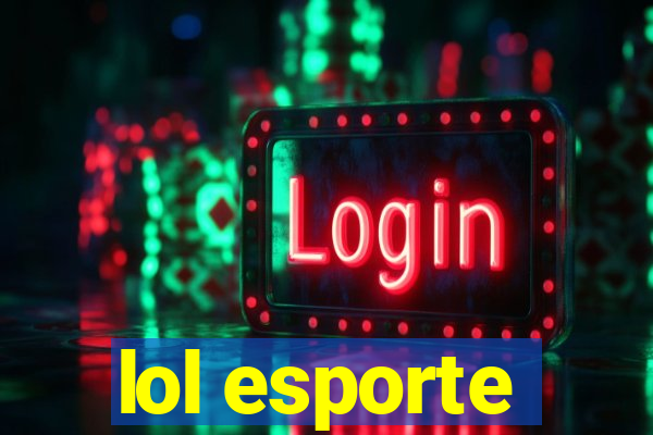 lol esporte