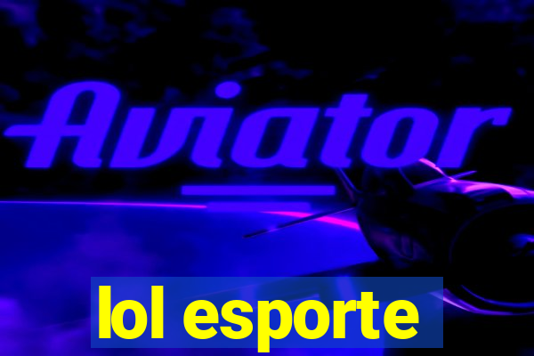 lol esporte