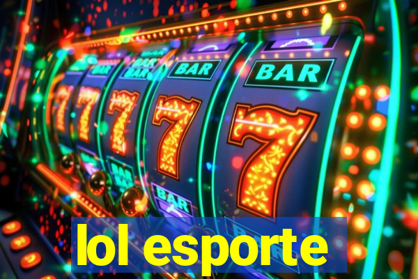 lol esporte