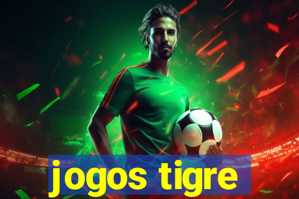 jogos tigre