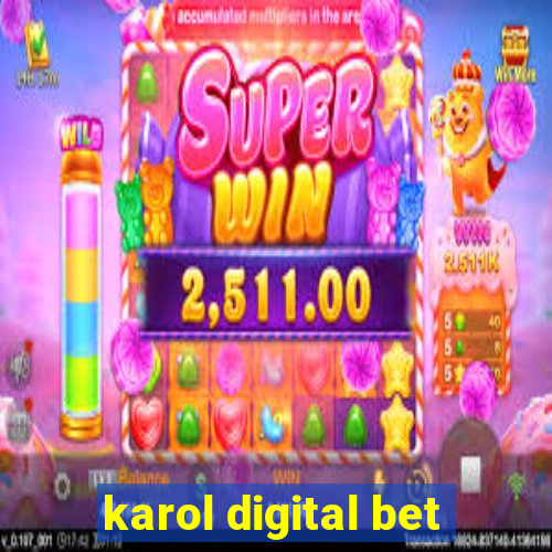 karol digital bet