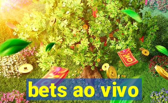 bets ao vivo