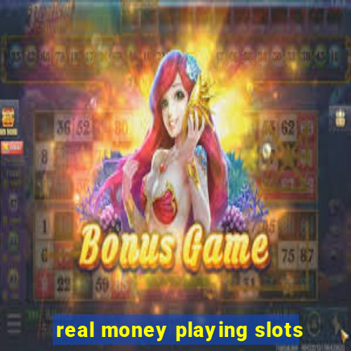 real money playing slots