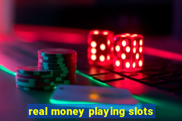 real money playing slots