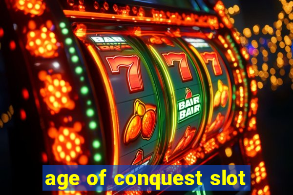 age of conquest slot