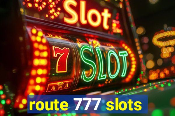 route 777 slots