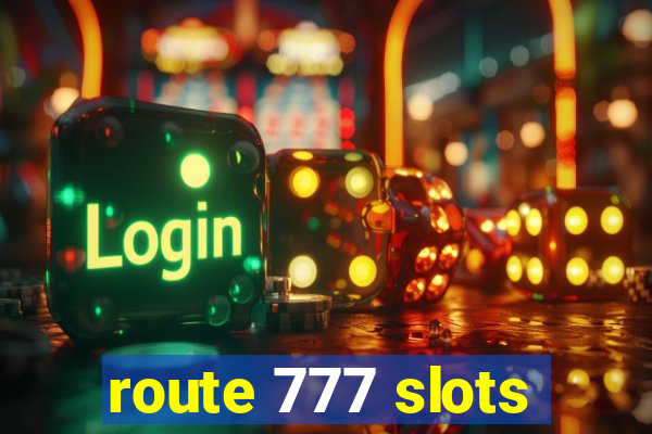 route 777 slots