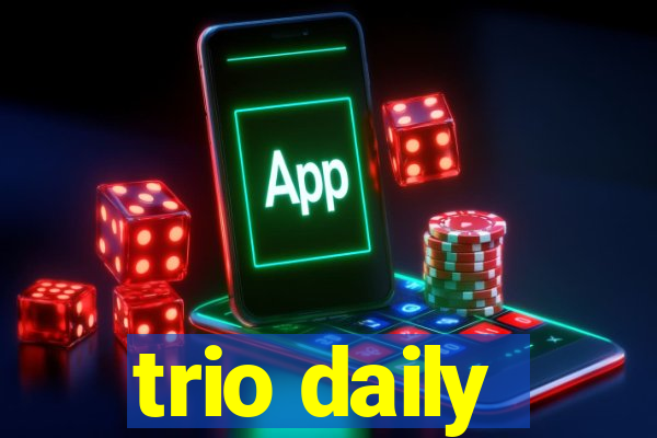 trio daily