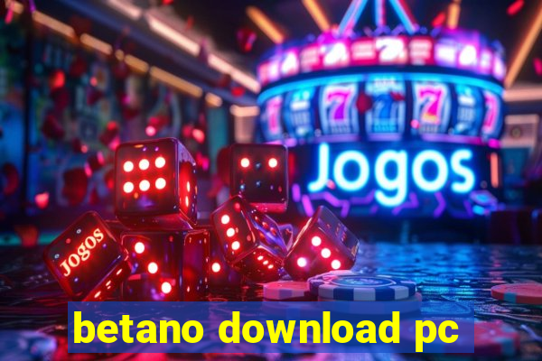 betano download pc