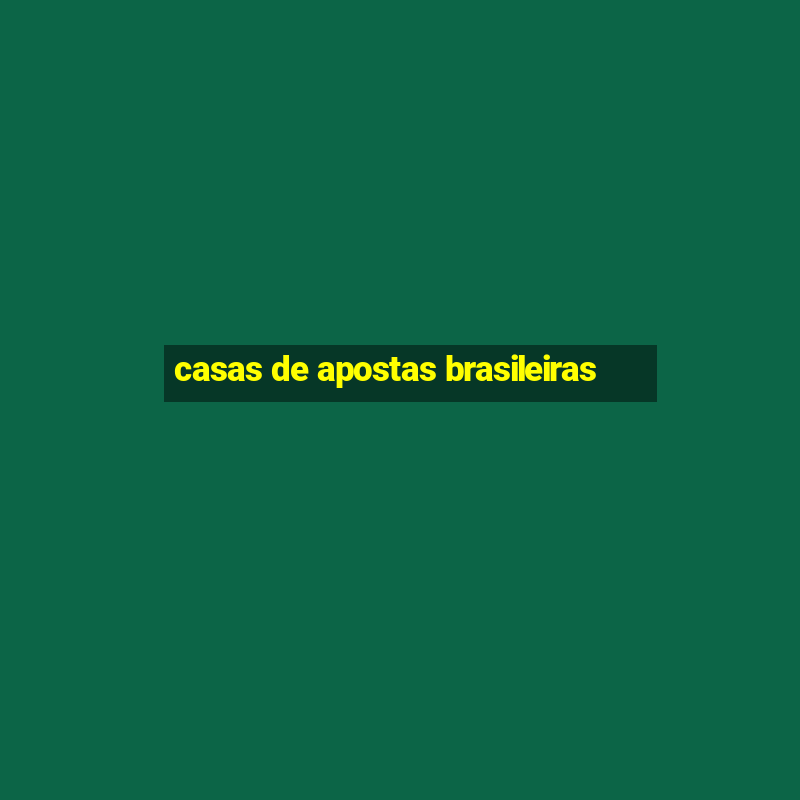 casas de apostas brasileiras