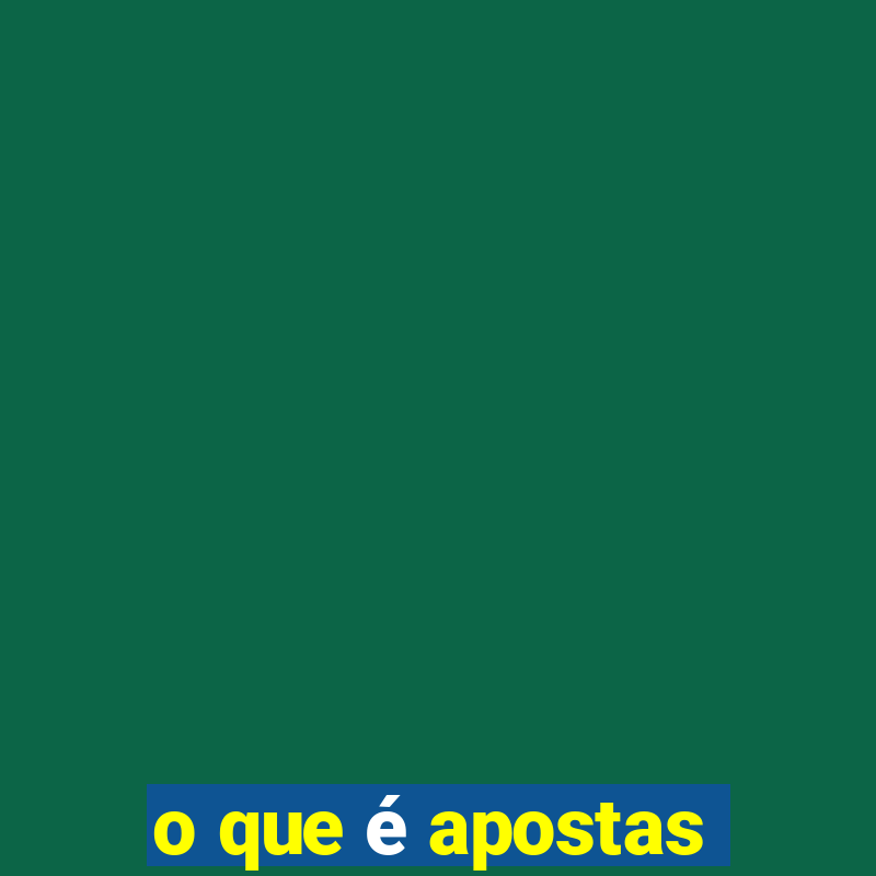 o que é apostas