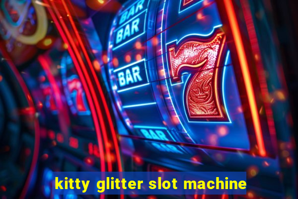 kitty glitter slot machine