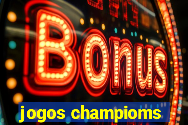 jogos champioms