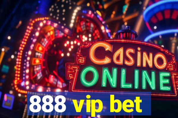 888 vip bet