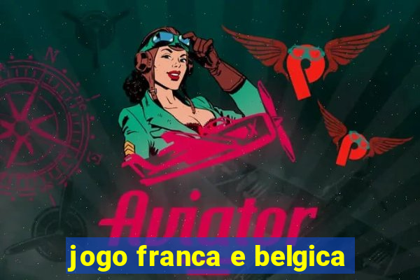 jogo franca e belgica