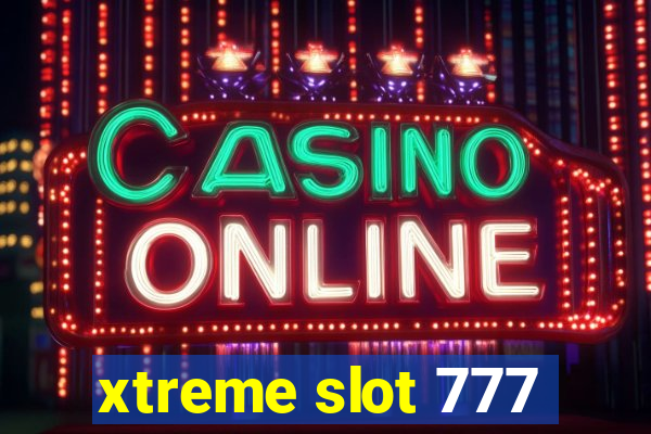 xtreme slot 777