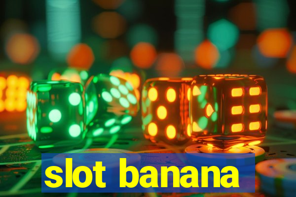 slot banana