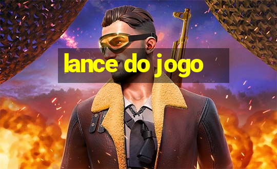 lance do jogo