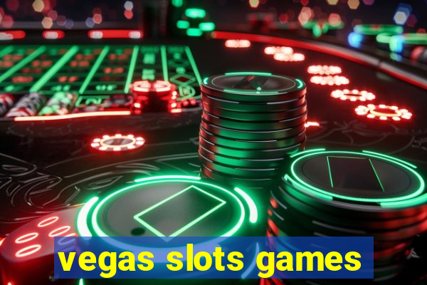 vegas slots games