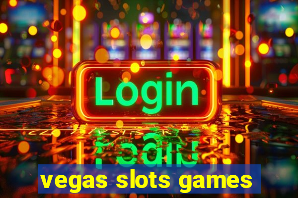 vegas slots games