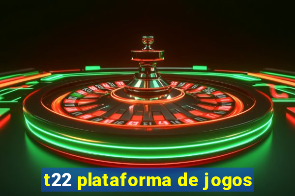 t22 plataforma de jogos