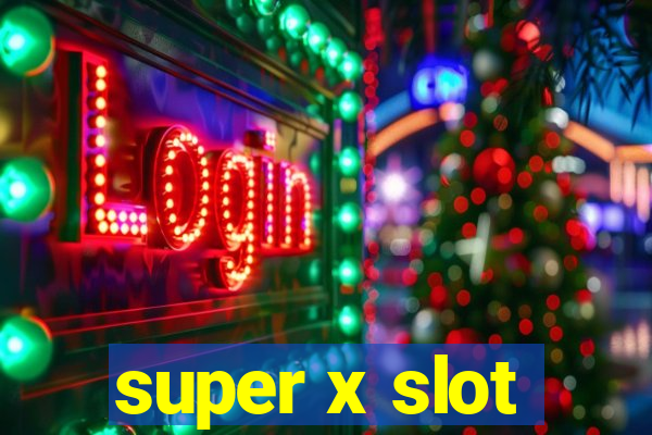 super x slot