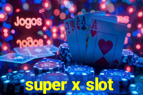 super x slot