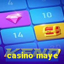 casino maye