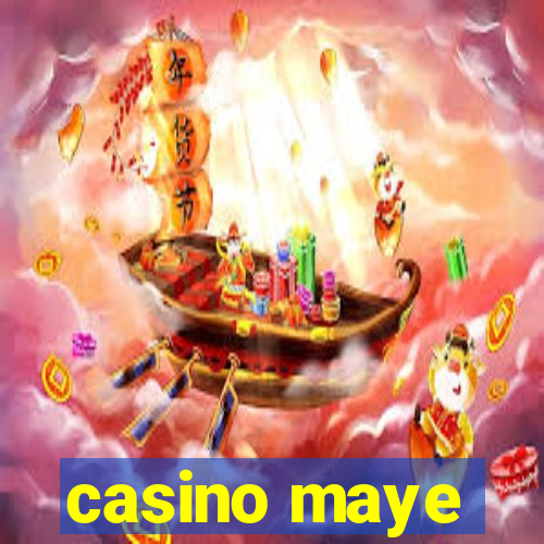 casino maye