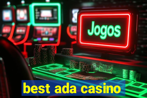 best ada casino