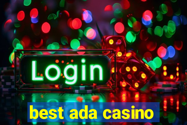 best ada casino