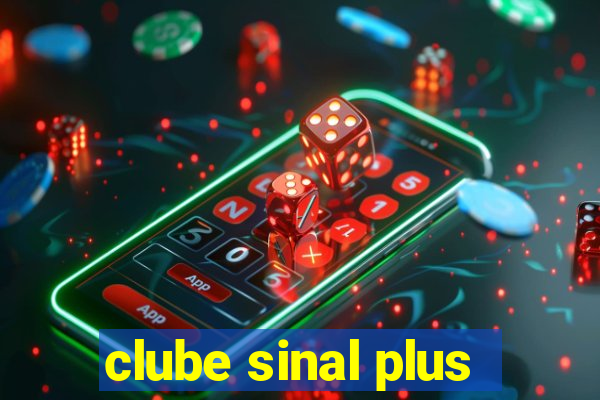 clube sinal plus