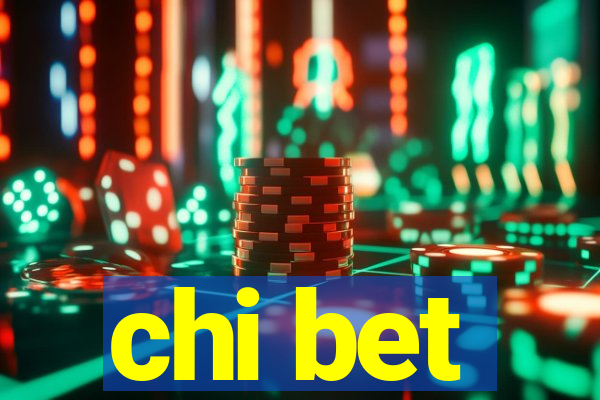 chi bet