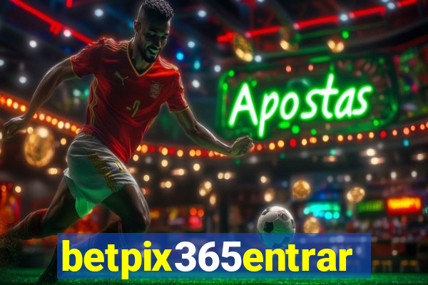 betpix365entrar