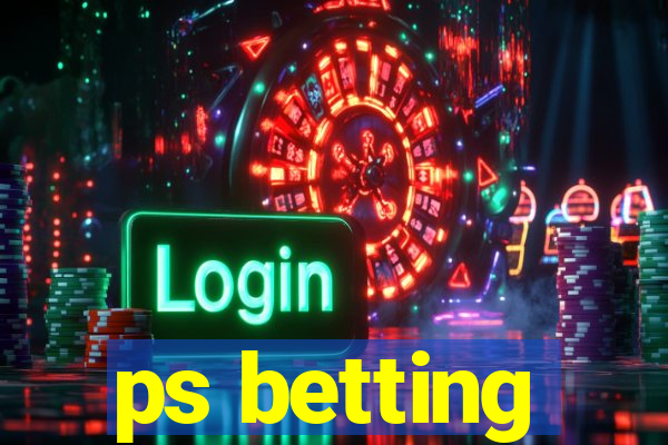 ps betting