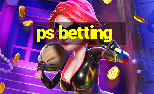 ps betting