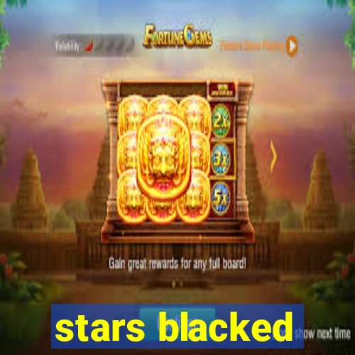 stars blacked