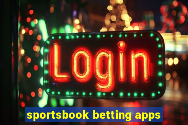 sportsbook betting apps