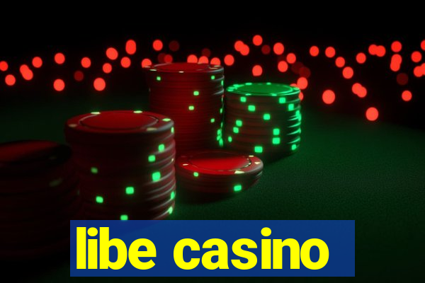 libe casino