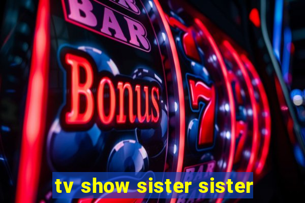 tv show sister sister