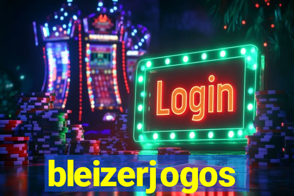 bleizerjogos