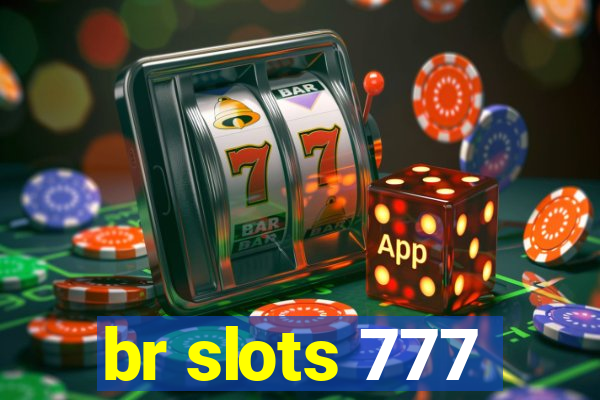 br slots 777