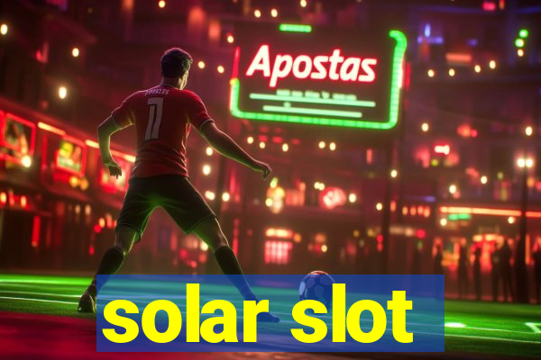 solar slot